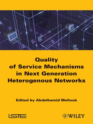 cover image of End-to-End Quality of Service Mechanisms in Next Generation Heterogeneous Networks